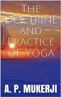 The Doctrine and Practice of Yoga (eBook, ePUB) - P. Mukerji, A.