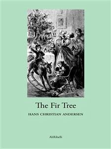 The Fir Tree (eBook, ePUB) - Christian Andersen, Hans