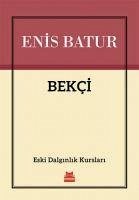 Bekci - Batur, Enis