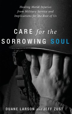 Care for the Sorrowing Soul - Larson, Duane; Zust, Jeff