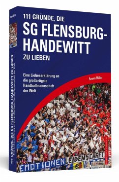 111 Gründe, die SG Flensburg-Handewitt zu lieben - Möller, Ruwen