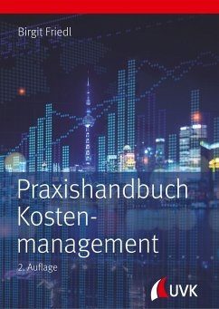 Praxishandbuch Kostenmanagement - Friedl, Birgit