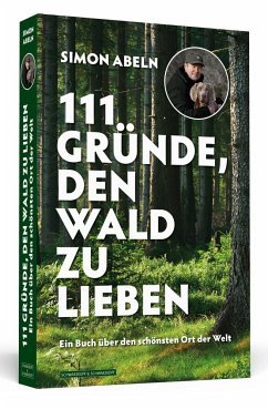 111 Gründe, den Wald zu lieben - Abeln, Simon