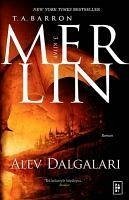 Merlin Serisi 3. Kitap - Alev Dalgalari - A. Barron, T.