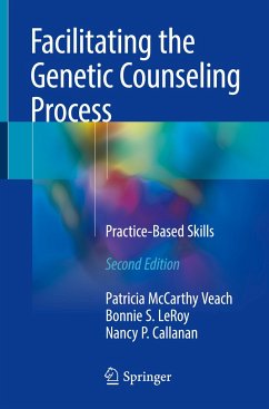 Facilitating the Genetic Counseling Process - McCarthy Veach, Patricia;LeRoy, Bonnie S.;Callanan, Nancy P.