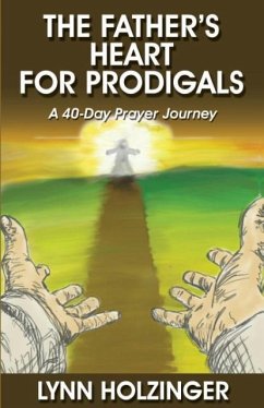 The Father's Heart for Prodigals - Holzinger, Lynn