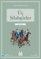 Üc Silahsörler - Dumas, Alexandre