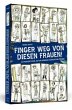 Finger weg von diesen Frauen! - Bild 1
