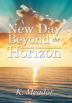 A New Day Beyond the Horizon - K. Meador