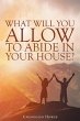 What Will You Allow to Abide in Your... - Bild 1