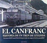El Canfranc, historia de un tren de leyenda