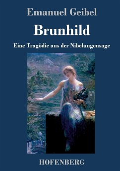 Brunhild - Geibel, Emanuel