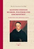 Agostino Steffani - Musiker, Politiker und Kirchenfürst