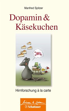 Dopamin und Käsekuchen (Wissen & Leben) (eBook, ePUB) - Spitzer, Manfred