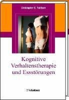 Kognitive Verhaltenstherapie und Essstörungen (eBook, PDF) - Fairburn, Christopher G