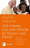 &quote;Ich träume von einer Kirche als Mutter und Hirtin&quote; (eBook, ePUB)