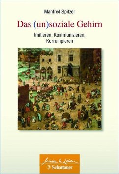 Das (un)soziale Gehirn (Wissen & Leben) (eBook, PDF) - Spitzer, Manfred