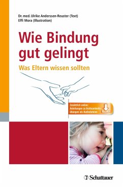 Wie Bindung gut gelingt (eBook, PDF) - Anderssen-Reuster, Ulrike; Mora, Effi