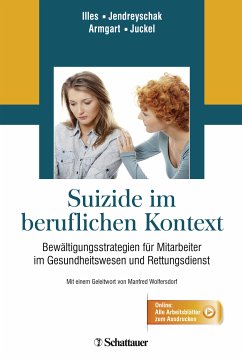 Suizide im beruflichen Kontext (eBook, PDF) - Illes, Franciska; Jendreyschak, Jasmin; Armgart, Carina; Juckel, Professor Georg