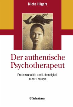 Der authentische Psychotherapeut (eBook, PDF) - Hilgers, Micha