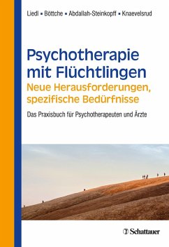 Psychotherapie mit Flüchtlingen - neue Herausforderungen, spezifische Bedürfnisse (eBook, PDF)