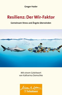 Resilienz: Der Wir-Faktor (Wissen & Leben) (eBook, PDF) - Hasler, Gregor