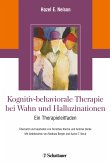 Kognitiv-behaviorale Therapie bei Wahn und Halluzinationen (eBook, PDF)