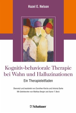 Kognitiv-behaviorale Therapie bei Wahn und Halluzinationen (eBook, PDF) - Nelson, Hazel E