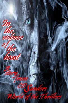 In the violence of the beast (eBook, ePUB) - Sanders, CD