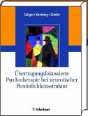 Übertragungsfokussierte Psychotherapie bei neurotischer Persönlichkeitsstruktur (eBook, PDF)