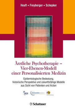 Ärztliche Psychotherapie - Vier-Ebenen-Modell einer Personalisierten Medizin (eBook, PDF) - Heuft, Gereon; Freyberger, Harald J.; Schepker, Renate