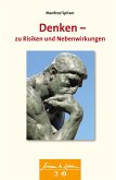 Denken - zu Risiken und Nebenwirkungen (Wissen & Leben) (eBook, PDF)