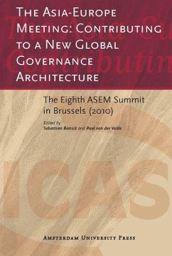 The Asia-Europe Meeting: Contributing to a New Global Governance Architecture (eBook, PDF) - Bersick, Sebastian; Velde, Paul