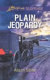 Plain Jeopardy (Mills & Boon Love Inspired Suspense) (eBook, ePUB)