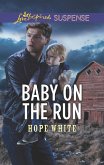 Baby On The Run (eBook, ePUB) Baby On The Run (eBook, ePUB)