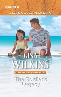 The Soldier's Legacy (Mills & Boon Superromance) (Soldiers and Single Moms, Book 3) (eBook, ePUB) - Wilkins, Gina