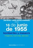 16 de junio de 1955: bombardeo y masacre (eBook, ePUB)