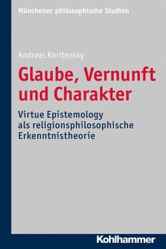 Glaube, Vernunft und Charakter (eBook, PDF) - Koritensky, Andreas