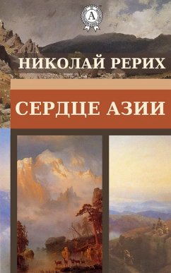 Heart of Asia (eBook, ePUB) - Rerikh, Nikolay
