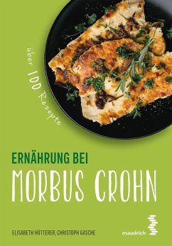 Ernährung bei Morbus Crohn (eBook, PDF) - Hütterer, Elisabeth; Gasche, Christoph