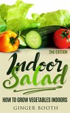 Indoor Salad: How to Grow Vegetables Indoors, 2nd Edition (eBook, ePUB)