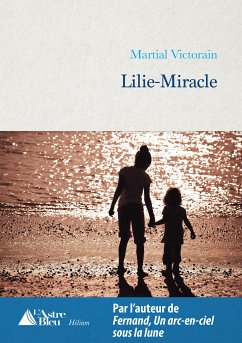 Lilie-Miracle (eBook, ePUB) - Victorain, Martial