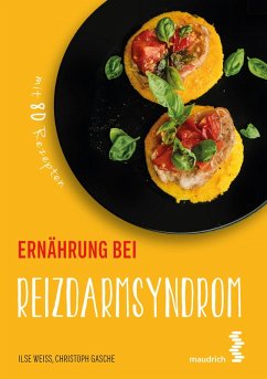Ernährung bei Reizdarmsyndrom (eBook, PDF) - Weiß, Ilse; Gasche, Christoph