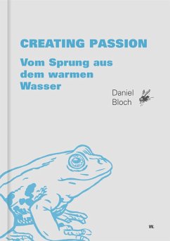 Creating Passion. (eBook, ePUB) - Bloch, Daniel