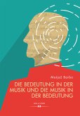 Die Bedeutung in der Musik und die Musik in der Bedeutung (eBook, PDF)