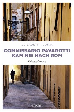 Commissario Pavarotti kam nie nach Rom (eBook, ePUB) - Florin, Elisabeth