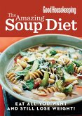 Good Housekeeping The Amazing Soup Diet (eBook, ePUB)