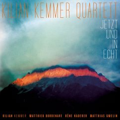 Jetzt Und In Echt - Kilian Quartett Kemmer