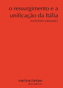 O ressurgimento e a unificação da Itália (eBook, ePUB) - Gramsci, Antonio