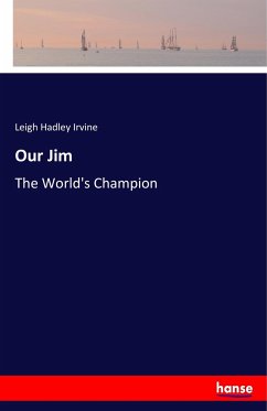 Our Jim - Irvine, Leigh Hadley